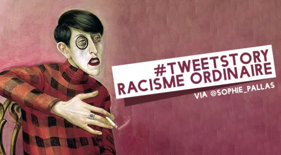 Image de couverture de l'article : Tweetstory : Racisme ordinaire