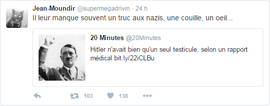 @supermegadrivin il y a 24 heures Jean-Moundir a retweeté 20 Minutes Il leur manque souvent un truc aux nazis, une couille, un oeil... 