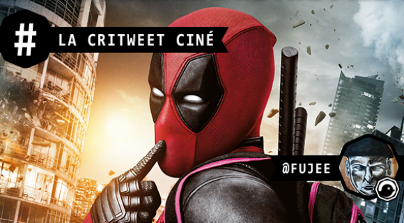 Image de couverture de l'article : La critweet ciné de la semaine : Deadpool