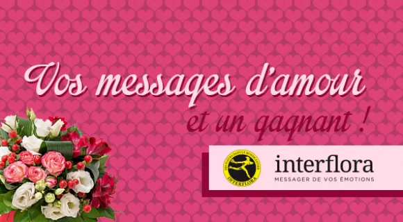 Image de couverture de l'article : St Valentin 2015 avec Interflora : vos messages d’amour et un gagnant !