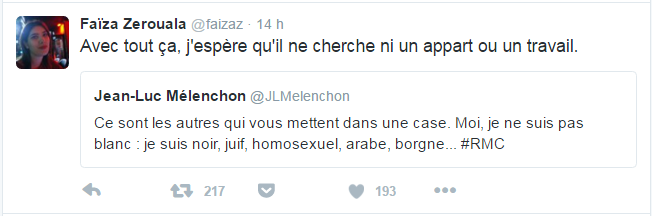 Faïza Zerouala ‏@faizaz  14 hil y a 14 heures Faïza Zerouala a retweeté Jean-Luc Mélenchon Avec tout ça, j'espère qu'il ne cherche ni un appart ou un travail.  