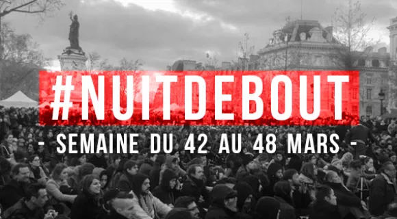 Image de couverture de l'article : #NuitDebout Semaine du 42 au 48 mars