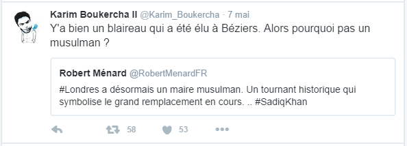 Karim Boukercha ll ‏@Karim_Boukercha  7 mai Karim Boukercha ll a retweeté Robert Ménard Y'a bien un blaireau qui a été élu à Béziers. Alors pourquoi pas un musulman ?