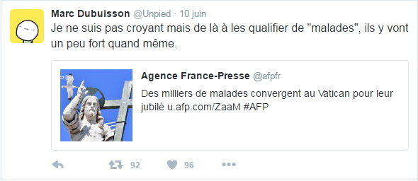 Marc Dubuisson ‏@Unpied  10 juin Marc Dubuisson a retweeté Agence France-Presse Je ne suis pas croyant mais de là à les qualifier de "malades", ils y vont un peu fort quand même.