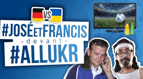 Image de couverture de l'article : Euro 2016 : José et Francis commentent Allemagne-Ukraine