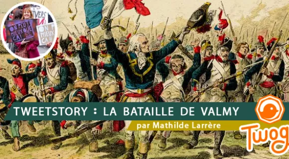 Image de couverture de l'article : Tweetstory : la bataille de Valmy