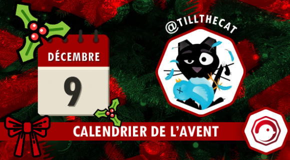 Image de couverture de l'article : Calendrier de l’Avent Twog 2016 | 9 décembre : @TillTheCat