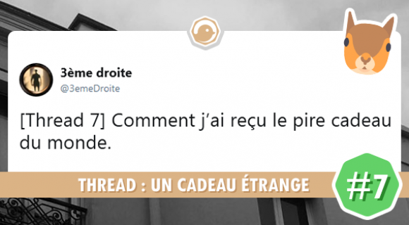 Image de couverture de l'article : THREAD : Un cadeau étrange (7e partie)