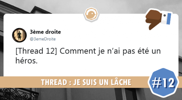 Image de couverture de l'article : THREAD : Comment je ne suis pas un héros (12ème partie)