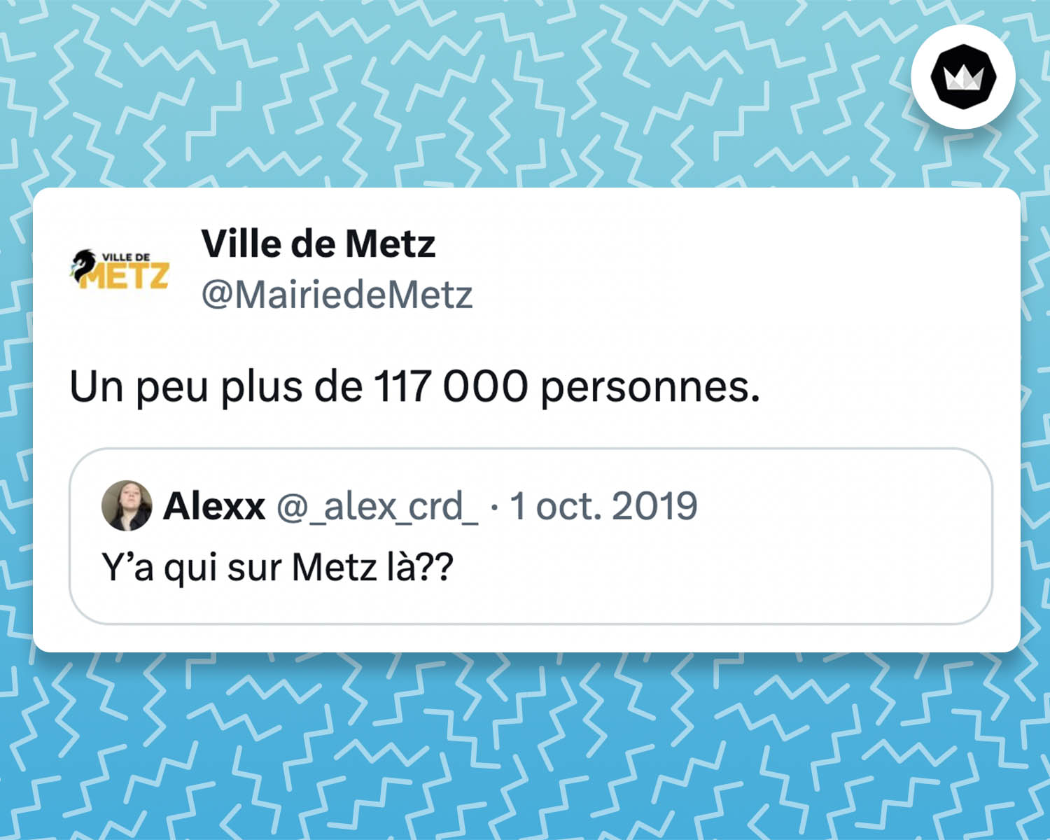 tweet de la Marie de Metz : "Un peu plus de 117 000 personnes" Il s'agit d'une réponse au tweet d'un internaute : "Y'a qui sur Metz là ??"