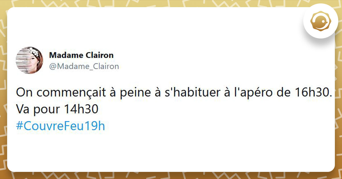 Les 15 Meilleurs Tweets Sur Le Couvre Feu à 19h Twog 