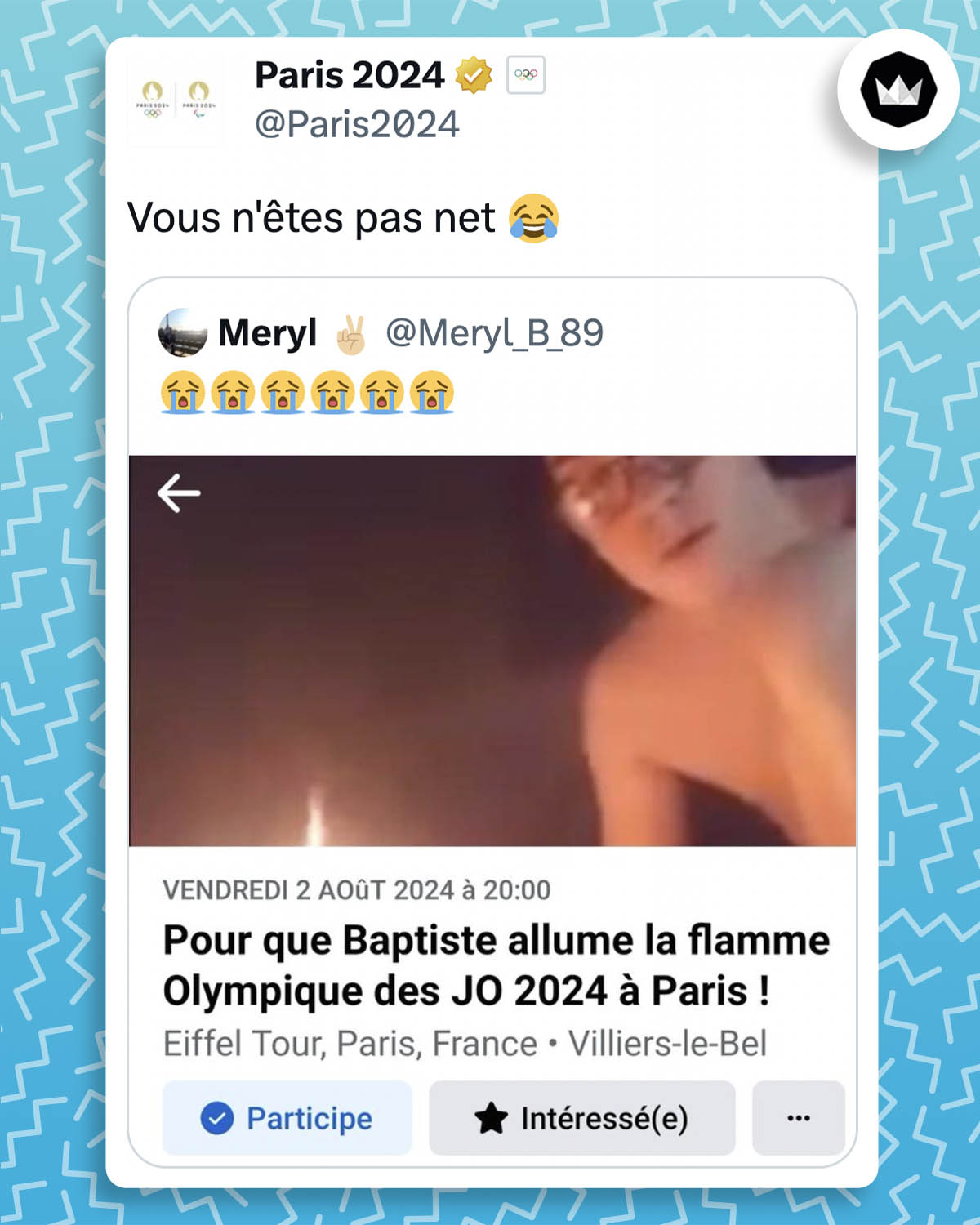 Paris 2024 répond à un screen d'un événement Facebook "Pour que Baptiste allume la flamme Olympique des JO en 2024 à Paris !" :
"Vous n'êtes pas nets" avec un emoji qui pleure de rire
