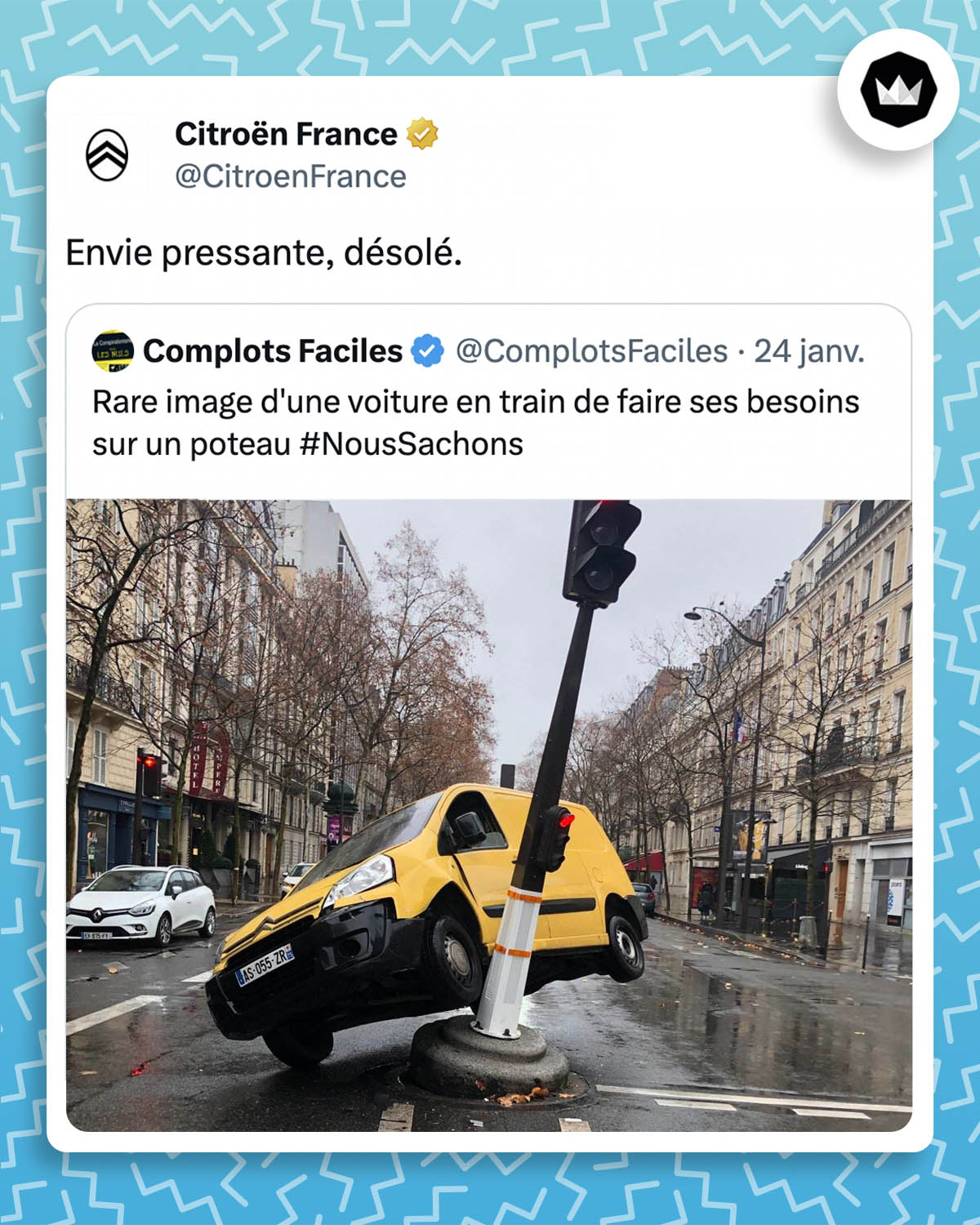 tweet de Citroën France : "Envie pressante, désolé." Il répond au tweet d'un internaute qui a publié une photo d'un véhicule appuyé sur un poteau de feu de la route : "Rare image d'une voiture en train de faire ses besoins sur un poteau #NousSachons"
