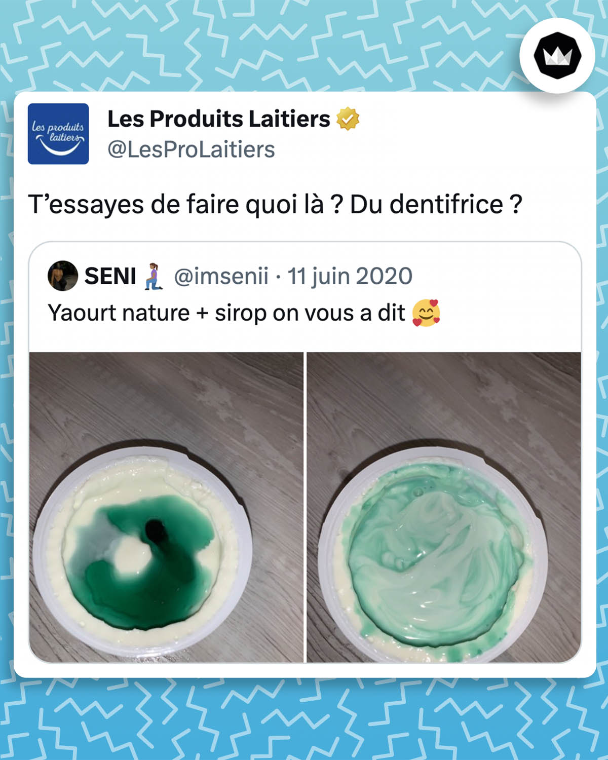 tweet des Produits Laitiers : T’essayes de faire quoi là ? Du dentifrice ? Ils répondent à un tweet d'internaute qui montre son mélange de yaourt nature et de sirop de menthe.