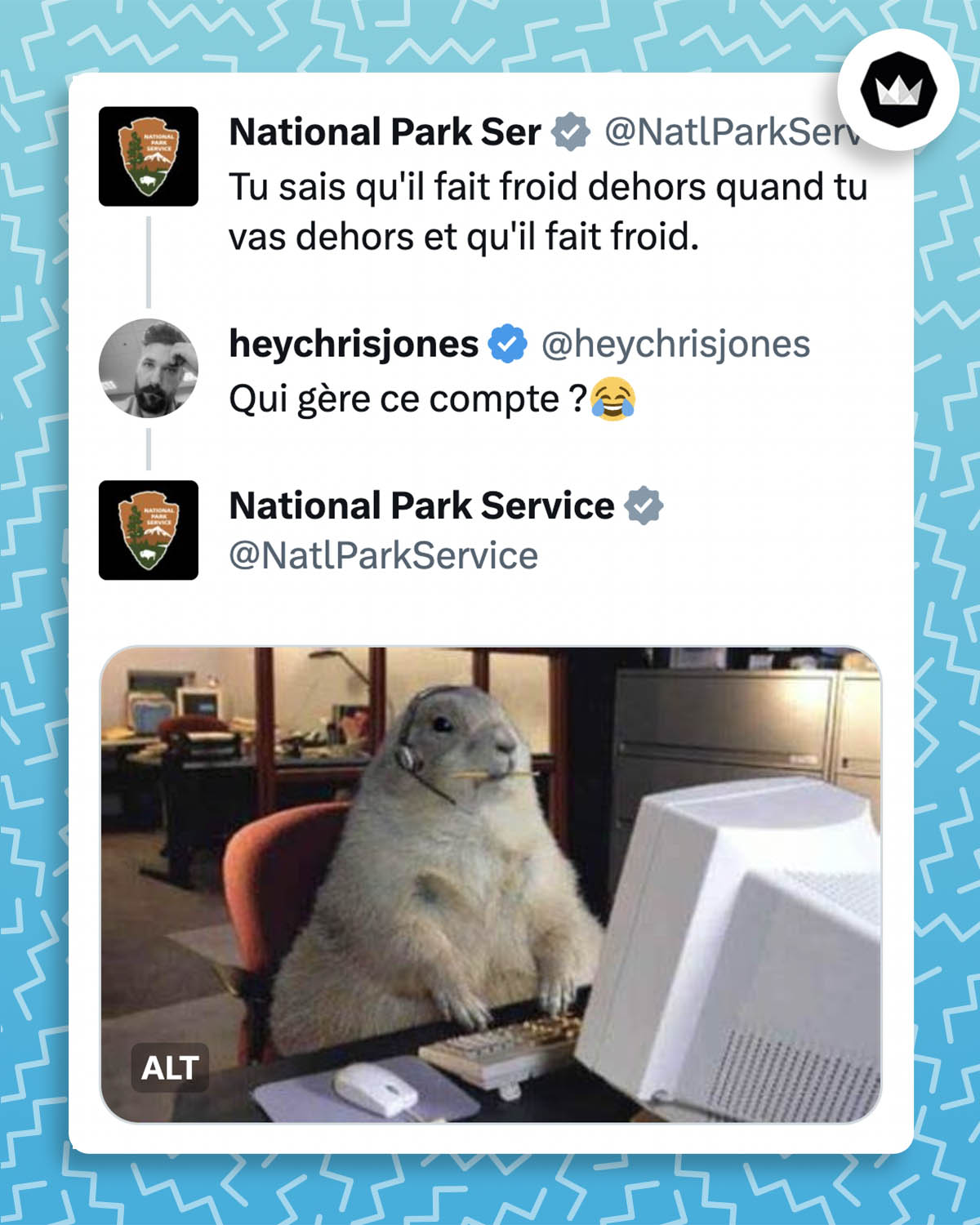 échange de tweets : National Park Service : Tu sais qu'il fait froid dehors quand tu vas dehors et qu'il fait froid. @heychrisjones : Qui tweete depuis ce compte ? National Park Service : publie une photo de marmotte avec un casque devant un ordinateur.