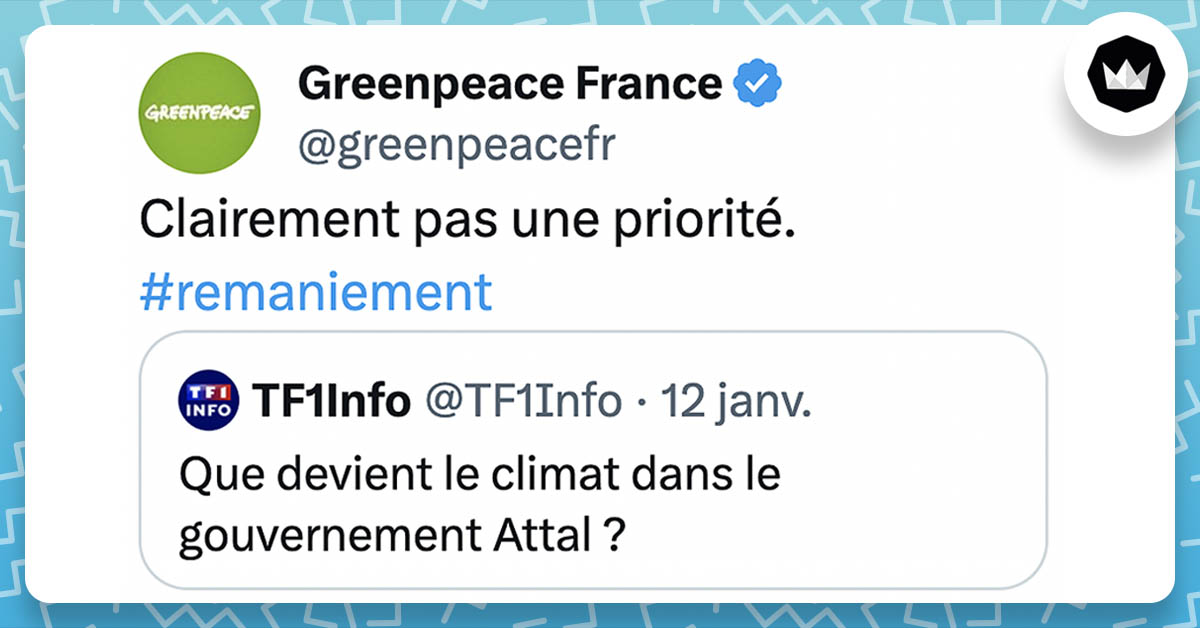 @TF1Info : "Que devient le climat dans le gouvernement Attal ?" accompagné d'un lien @greenpeacefr : "Clairement pas une priorité. #remaniement"
