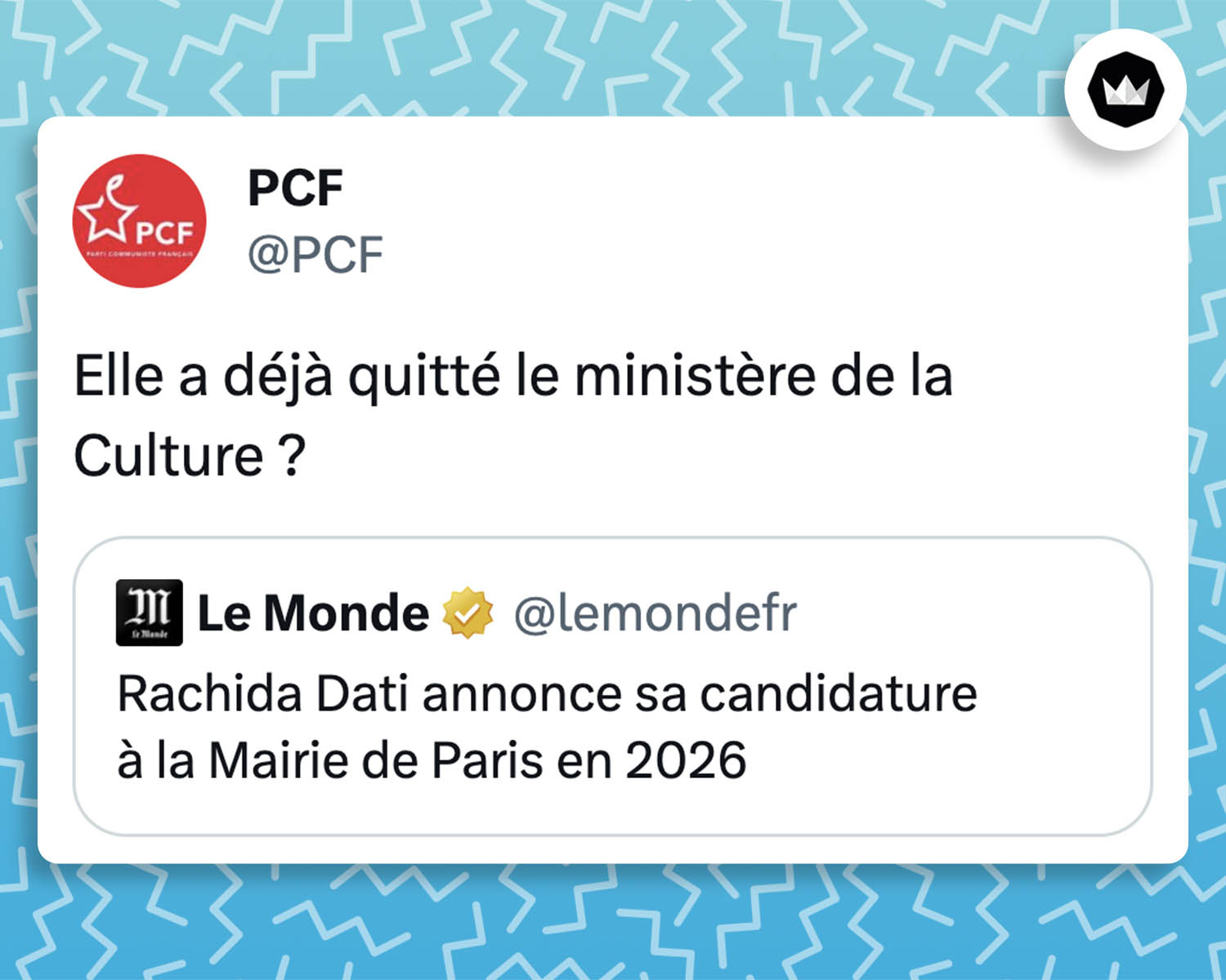 @lemondefr : Rachida Dati annonce sa candidature à la Mairie de Paris en 2026 
@PCF : Elle a déjà quitté le ministère de la Culture ?