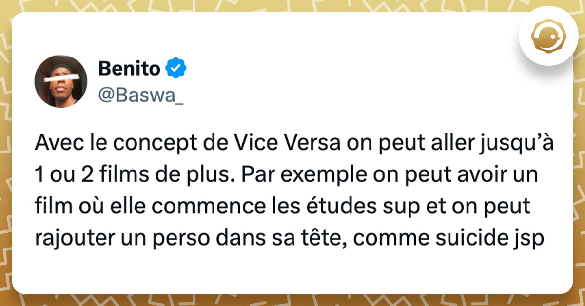 Tweet de @Baswa_ : "Avec le concept de Vice Versa on peut aller jusqu’à 1 ou 2 films de plus. Par exemple on peut avoir un film où elle commence les études sup et on peut rajouter un perso dans sa tête, comme suicide jsp"