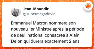 @supermegadrivin : Emmanuel Macron nommera son nouveau 1er Ministre après la période de deuil national consacrée à Alain Delon qui durera exactement 2 ans