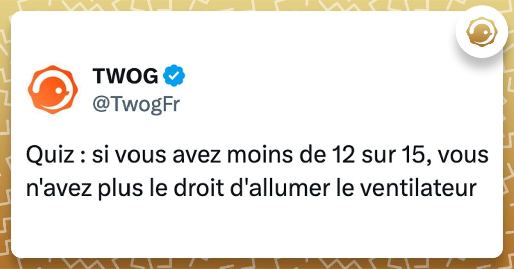 Quiz: si vous avez moins de 12 sur 15, vous n'avez plus le droit d'allumer le ventilateur