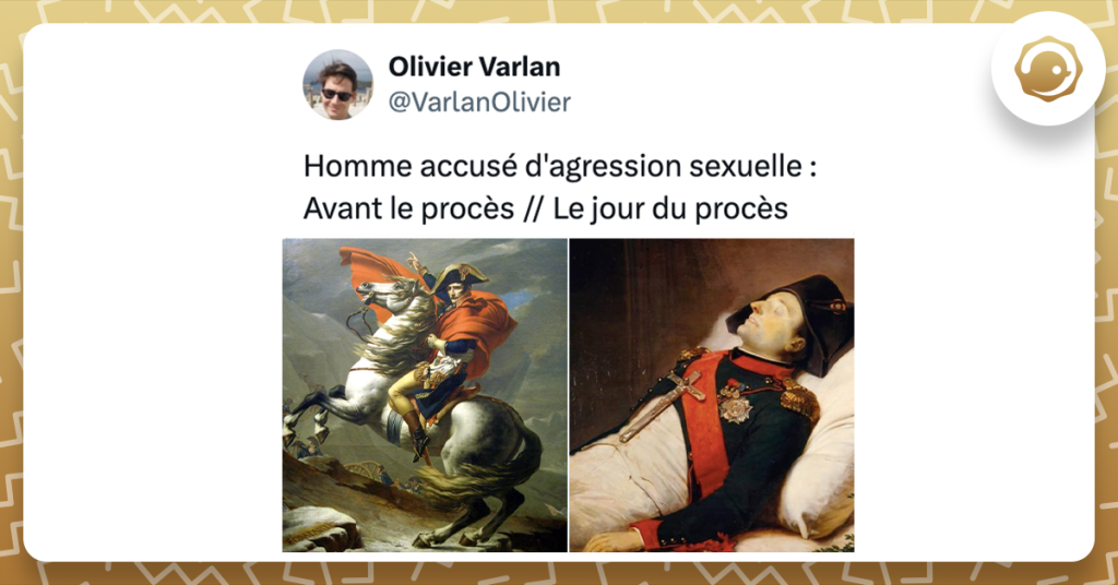 Olivier Varlan @VarlanOlivier Homme accusé d'agression sexuelle : Avant le procès // Le jour du procès photo de Napoléon sur son cheval en pleine forme // Napoléon sur son lit de mort