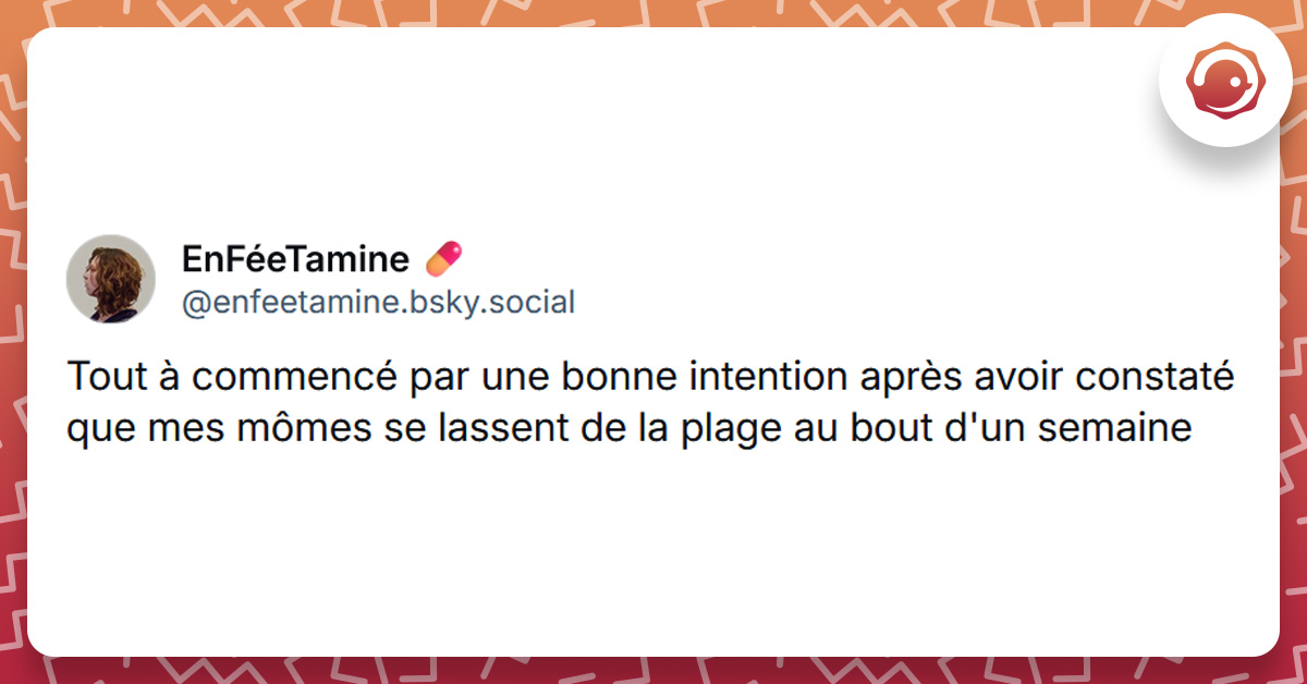 Post liseré de rouge de @enfeetamine disant "Tout à commencé par une bonne intention après avoir constaté que mes mômes se lassent de la plage au bout d'un semaine"