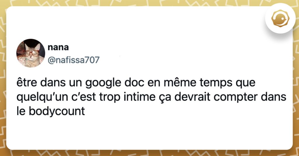 @nafissa707 être dans un google doc en même temps que quelqu’un c’est trop intime ça devrait compter dans le bodycount