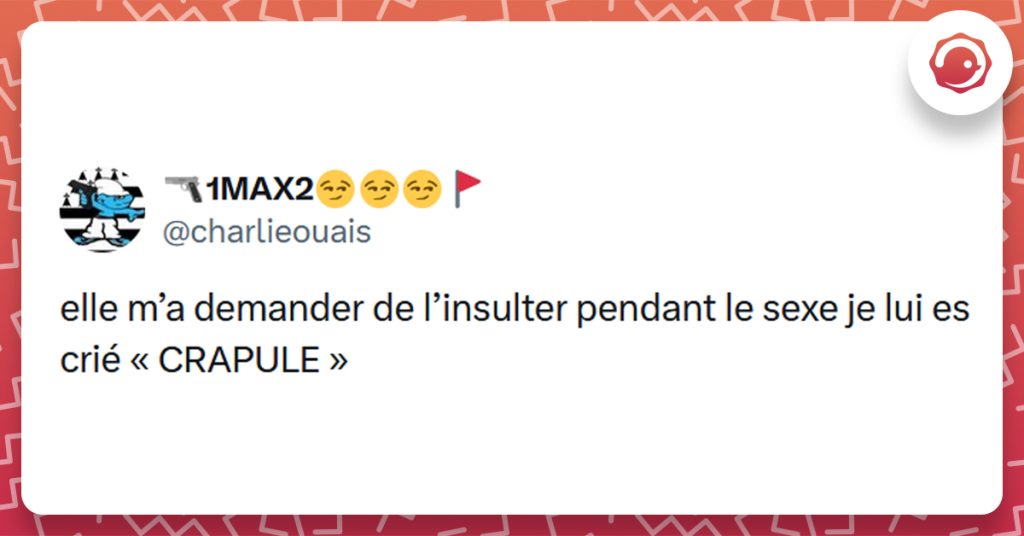 Post liseré de rouge de @charlieouais disant "elle m’a demander de l’insulter pendant le sexe je lui es crié « CRAPULE »