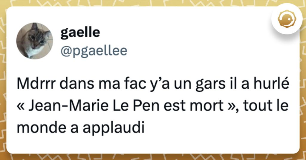 Tweet de @pgaellee : "Mdrrr dans ma fac y’a un gars il a hurlé « Jean-Marie Le Pen est mort », tout le monde a applaudi"