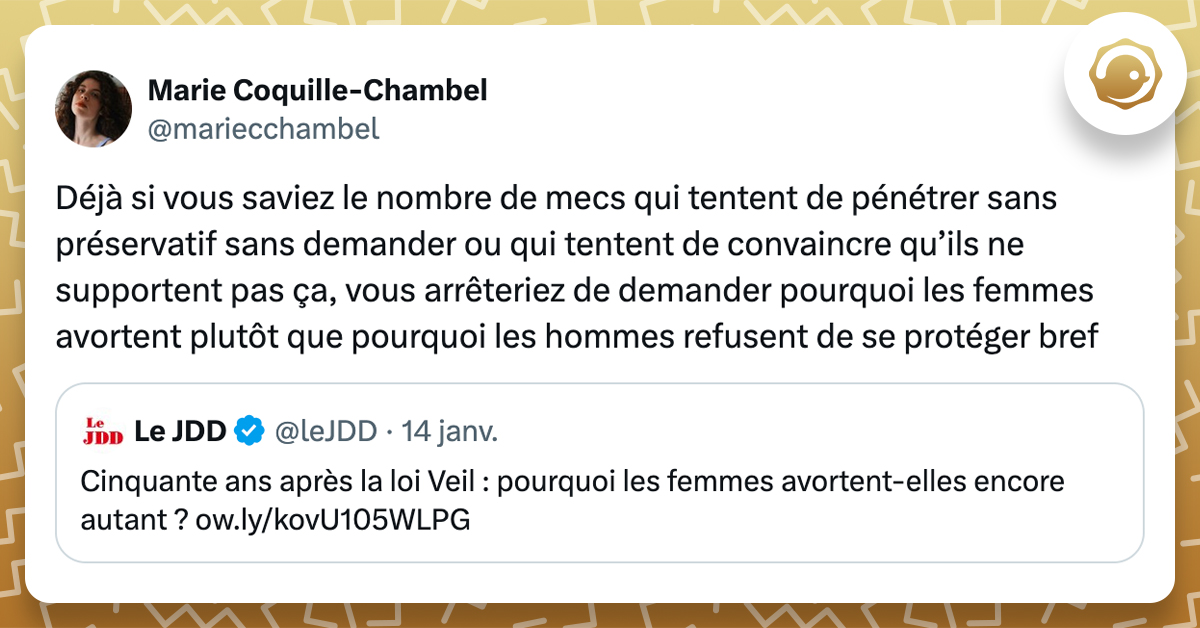 @mariecchambel Déjà si vous saviez le nombre de mecs qui tentent de pénétrer sans préservatif sans demander ou qui tentent de convaincre qu’ils ne supportent pas ça, vous arrêteriez de demander pourquoi les femmes avortent plutôt que pourquoi les hommes refusent de se protéger bref