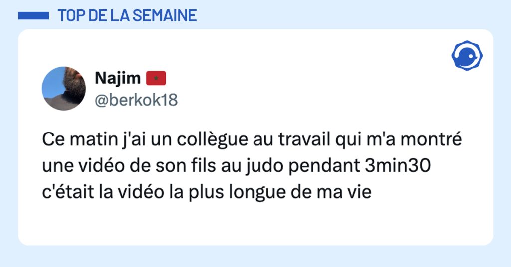 @berkok18 Ce matin j'ai un collègue au travail qui m'a montré une vidéo de son fils au judo pendant 3min30 c'était la vidéo la plus longue de ma vie