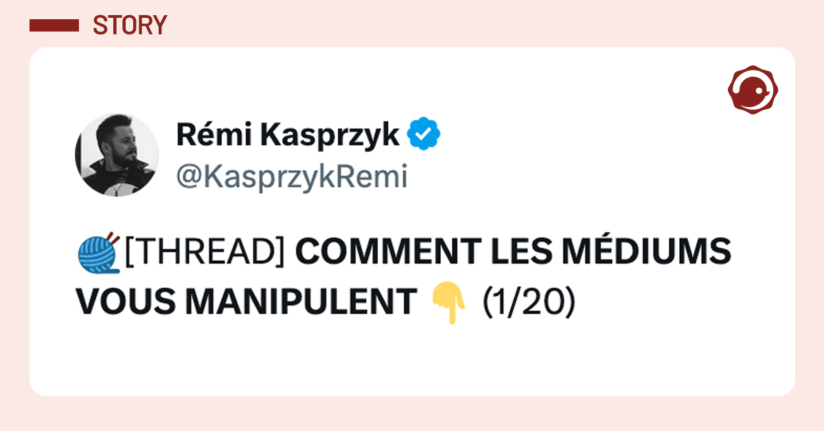 @KasprzykRemi 🧶[THREAD] COMMENT LES MÉDIUMS VOUS MANIPULENT