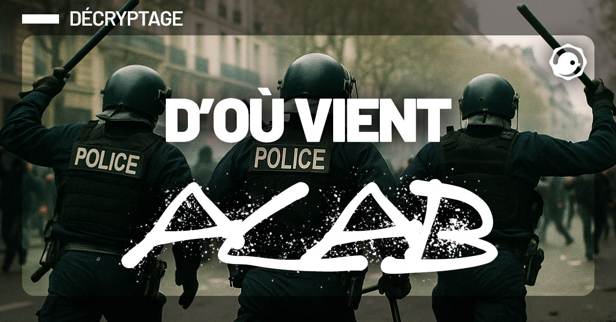 D'o&ugrave; vient ACAB, historique d'un slogan rageur