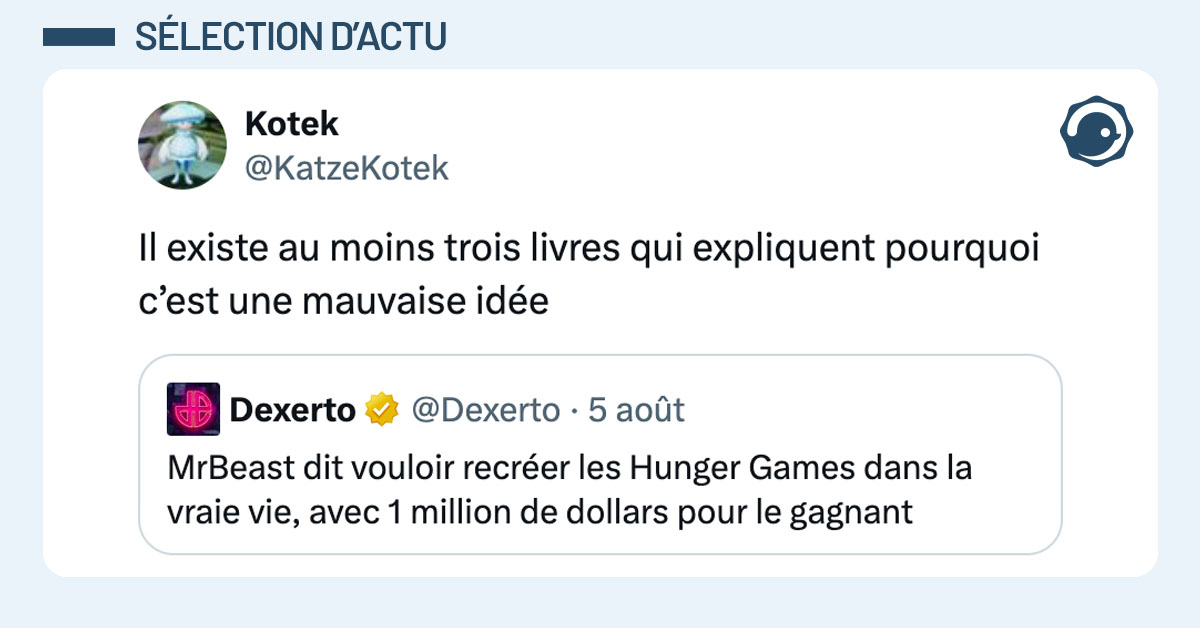 Tweet de @KatzeKotek en réaction à une info disant que le youtubeur MrBeast veut recréer les Hunger Games dans la vraie vie : "Il existe au moins trois livres qui expliquent pourquoi c’est une mauvaise idée"
