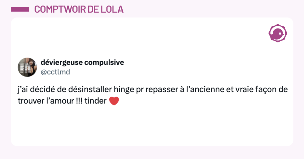 Post vignette de @cctlmd disant "j’ai décidé de désinstaller hinge pr repasser à l’ancienne et vraie façon de trouver l’amour !!! tinder"