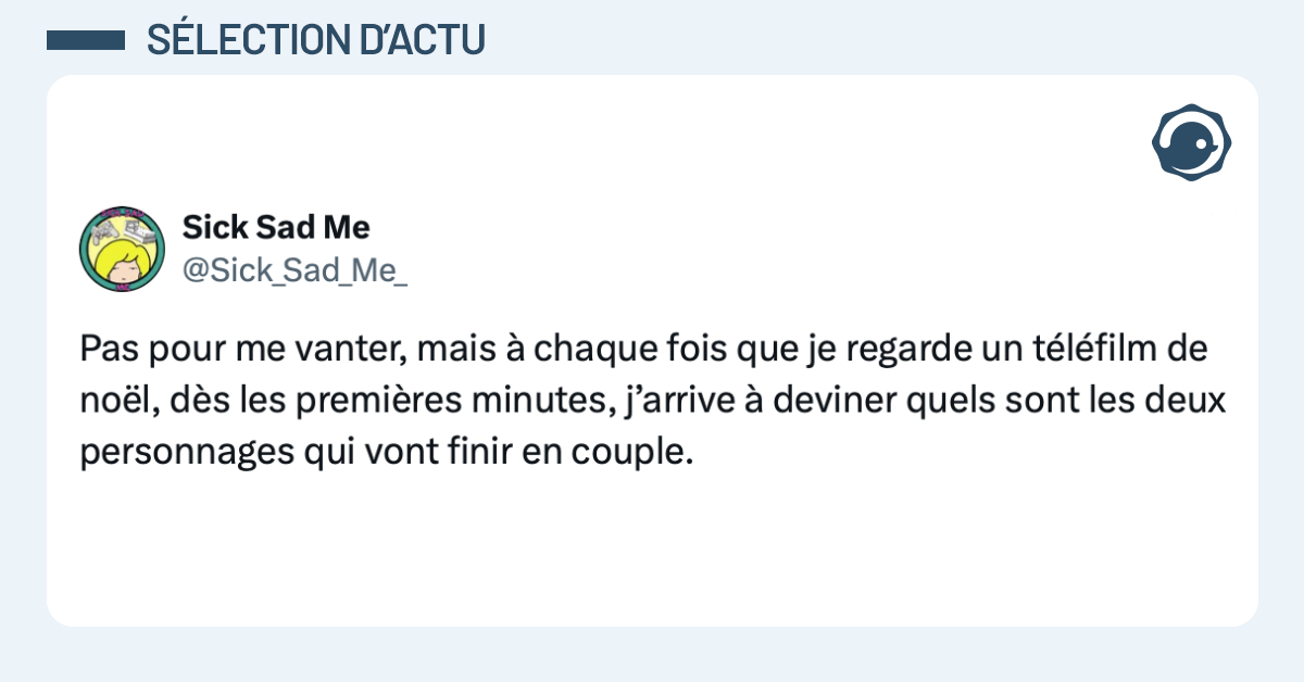 Post vignette de @Sick_Sad_Me_ disant "Pas pour me vanter, mais à chaque fois que je regarde un téléfilm de noël, dès les premières minutes, j’arrive à deviner quels sont les deux personnages qui vont finir en couple."