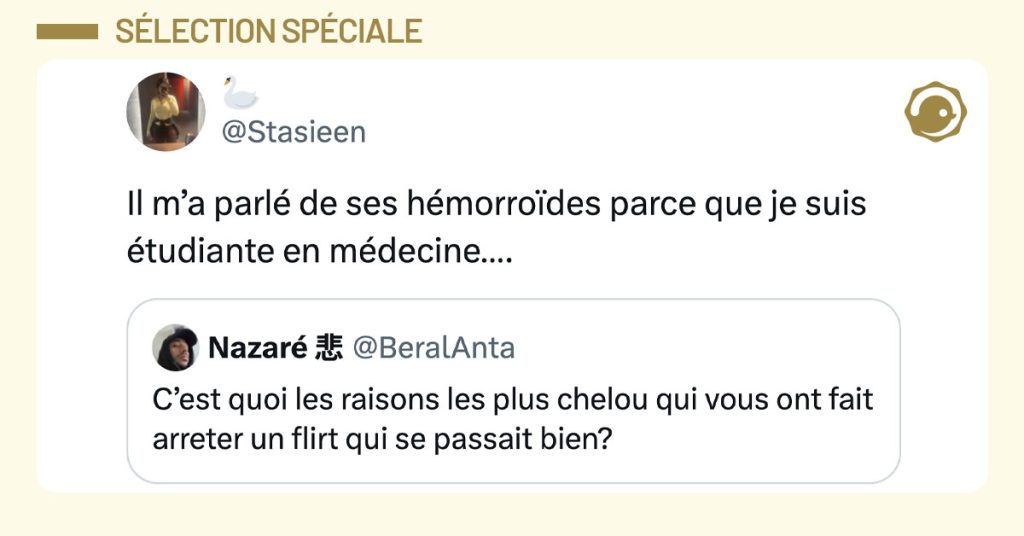 Tweet de @Stasieen : "Il m&rsquo;a parl&eacute; de ses h&eacute;morro&iuml;des parce que je suis &eacute;tudiante en m&eacute;decine&hellip;."
