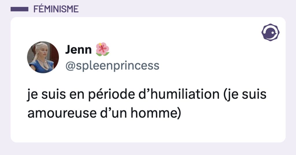 @spleenprincess je suis en période d’humiliation (je suis amoureuse d’un homme)
