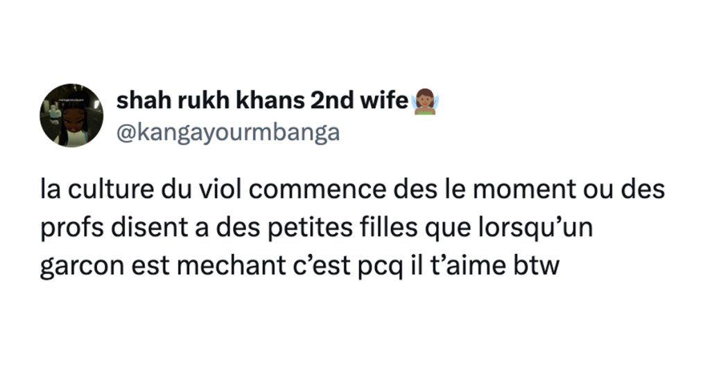 @kangayourmbanga la culture du viol commence des le moment ou des profs disent a des petites filles que lorsqu’un garcon est mechant c’est pcq il t’aime btw