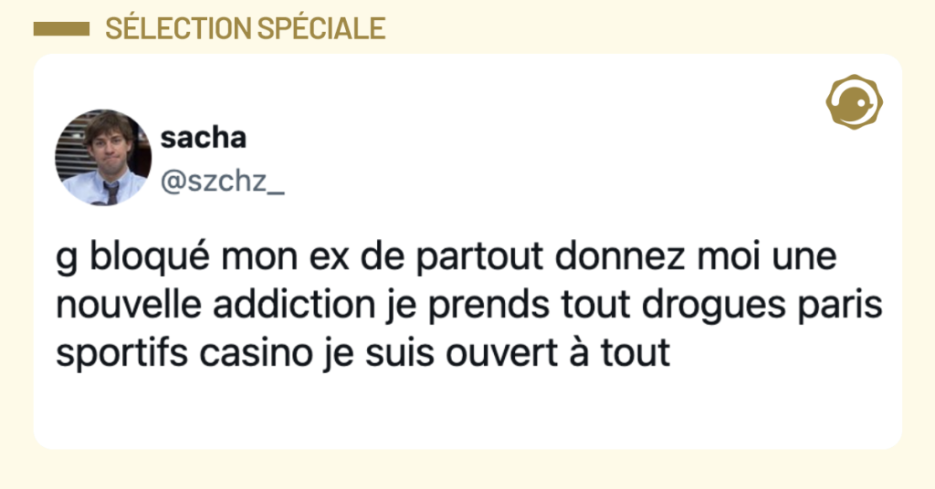 @szchz_ g bloqu&eacute; mon ex de partout donnez moi une nouvelle addiction je prends tout drogues paris sportifs casino je suis ouvert &agrave; tout