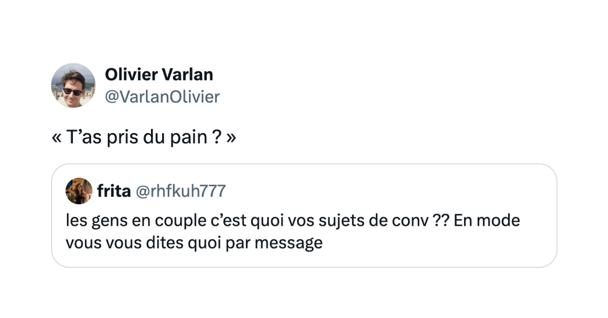Post de @VarlanOlivier disant "« T’as pris du pain ? »