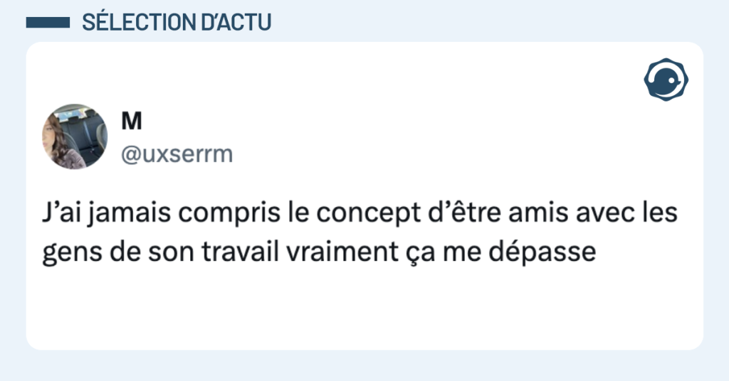 @uxserrm J&rsquo;ai jamais compris le concept d&rsquo;&ecirc;tre amis avec les gens de son travail vraiment &ccedil;a me d&eacute;passe
