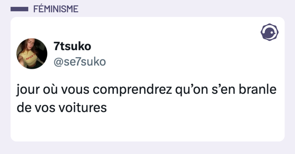 Post vignette de @se7suko disant "jour o&ugrave; vous comprendrez qu&rsquo;on s&rsquo;en branle de vos voitures"