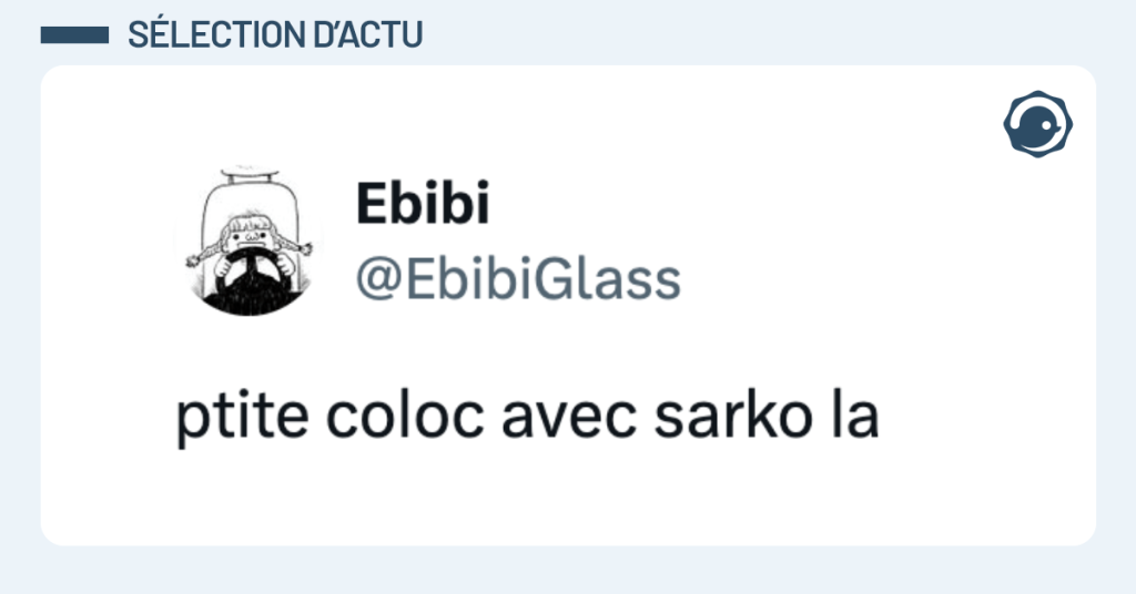 Post vignette de @EbibiGlass disant "ptite coloc avec sarko la"