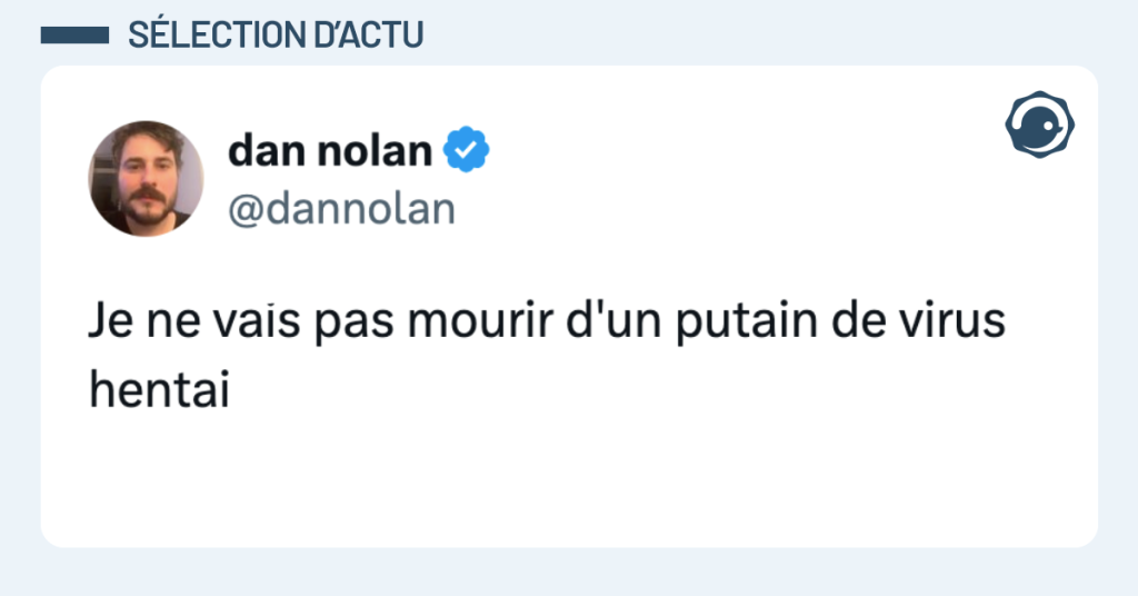 Post vignette de @dannolan disant "Je ne vais pas mourir d'un putain de virus hentai"