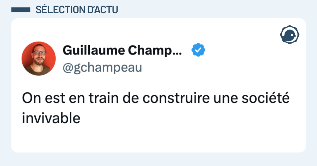 Post vignette de @gchampeau disant "On est en train de construire une soci&eacute;t&eacute; invivable"