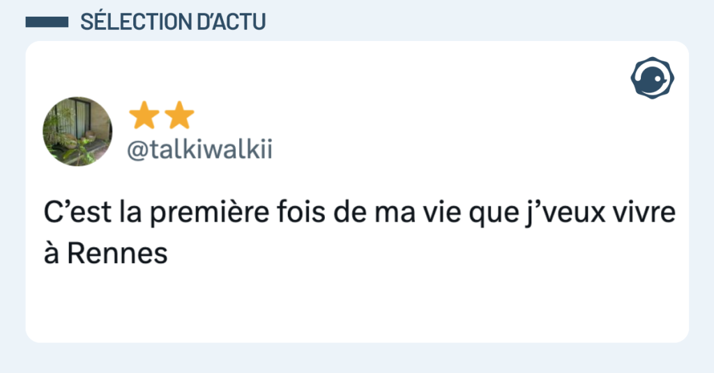 Post vignette de @talkiwalkii disant "C&rsquo;est la premi&egrave;re fois de ma vie que j&rsquo;veux vivre &agrave; Rennes"