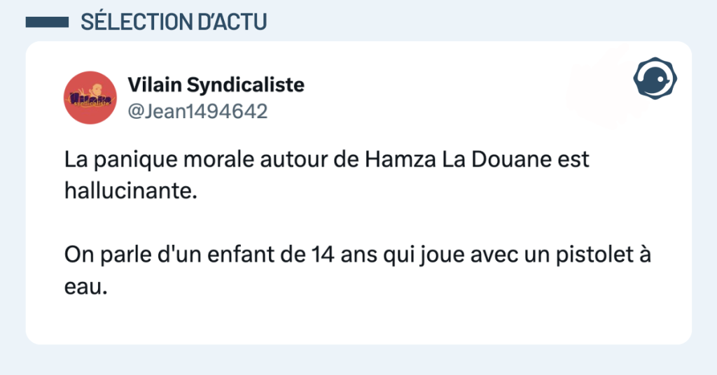 Post vignette de @Jean1494642 disant "La panique morale autour de Hamza La Douane est hallucinante. On parle d'un enfant de 14 ans qui joue avec un pistolet à eau."