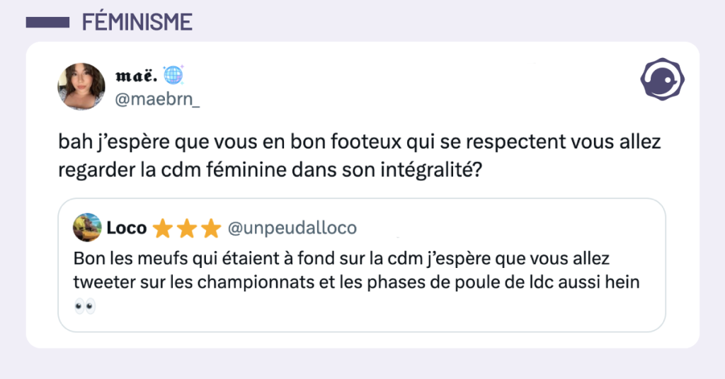 Post vignette de @maebrn_ disant "bah j’espère que vous en bon footeux qui se respectent vous allez regarder la cdm féminine dans son intégralité?"