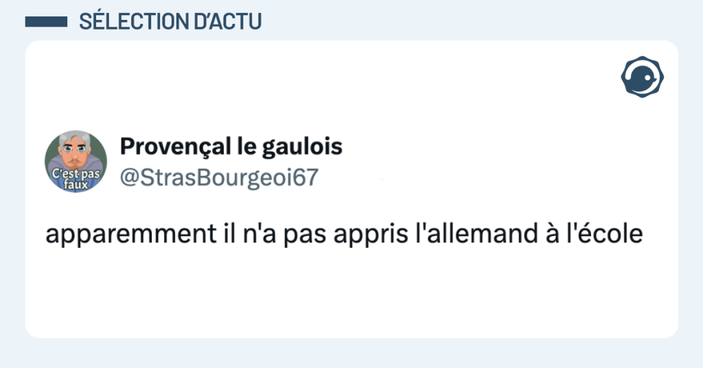 Post vignette de @StrasBourgeoi67 disant "apparemment il n'a pas appris l'allemand &agrave; l'&eacute;cole"